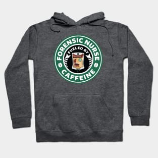 Forensic Nurse Fueled By Caffeine Hoodie